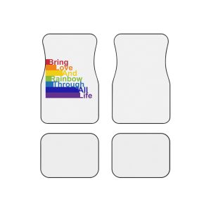 Lgbt Concept Motivating Phrase Colors Rainbow Bring Love Rainbow Through Life Car Mats Set Of 4