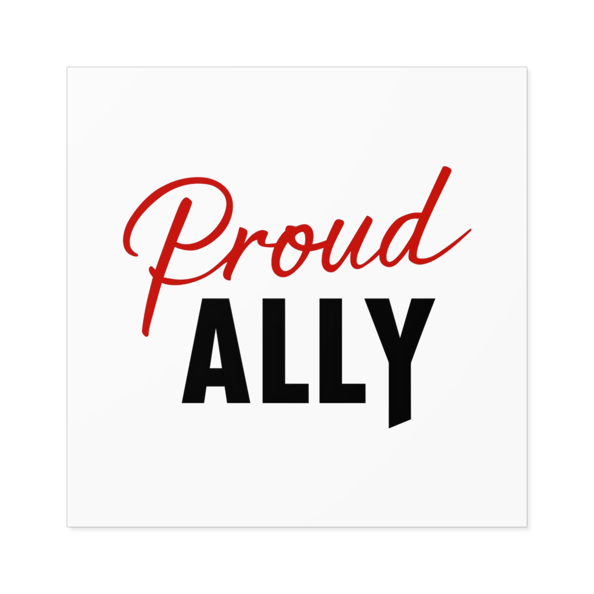 Proud Ally T Shirt Design Isolated White Background Laminate Stickers Square - Image 25