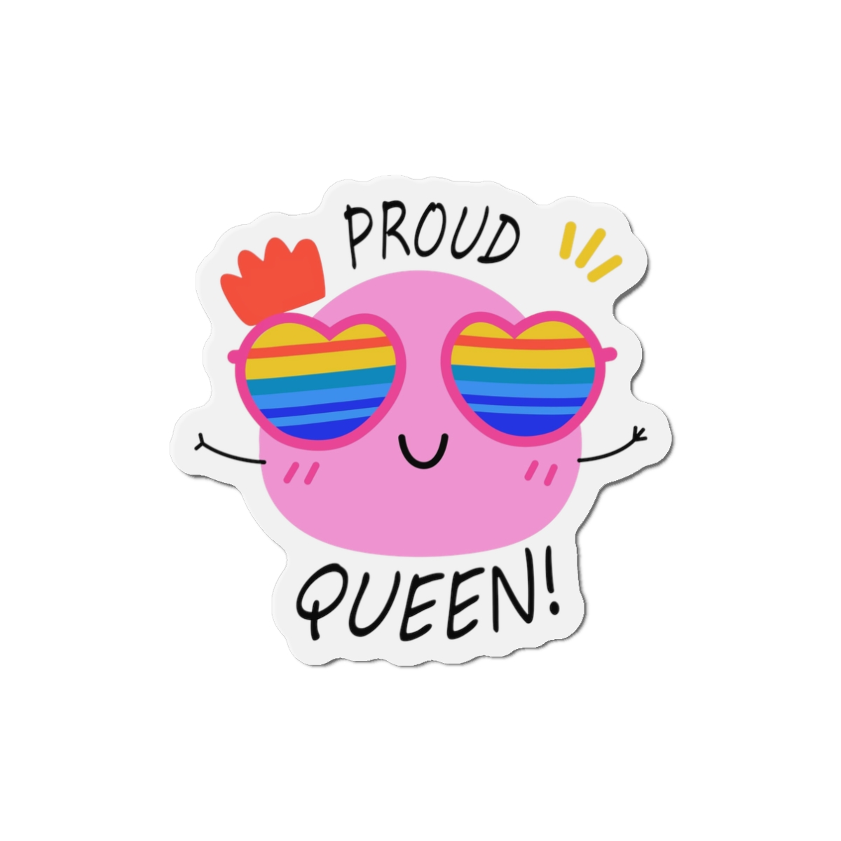 Pink Blob With Rainbow Heart Sunglasses Saying Proud Queen Flat Sticker Die Cut Magnets - Image 4