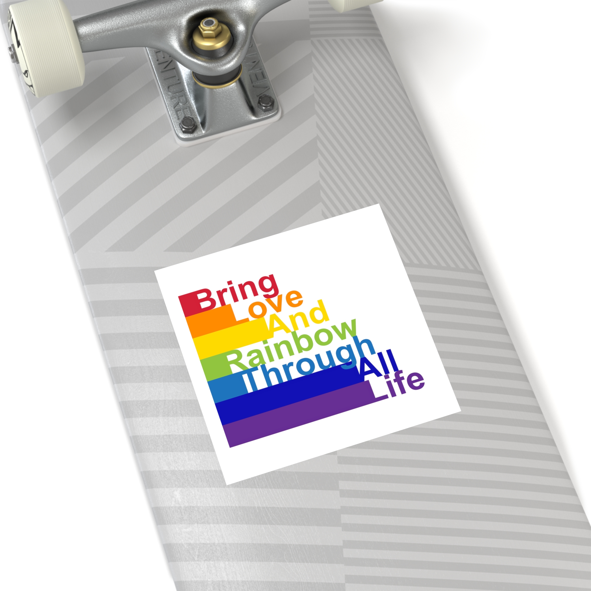 Lgbt Concept Motivating Phrase Colors Rainbow Bring Love Rainbow Through Life Laminate Stickers Square - Image 48