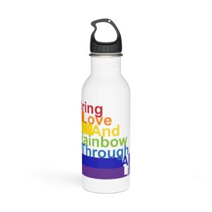 Lgbt Concept Motivating Phrase Colors Rainbow Bring Love Rainbow Through Life Stainless Steel Water Bottle