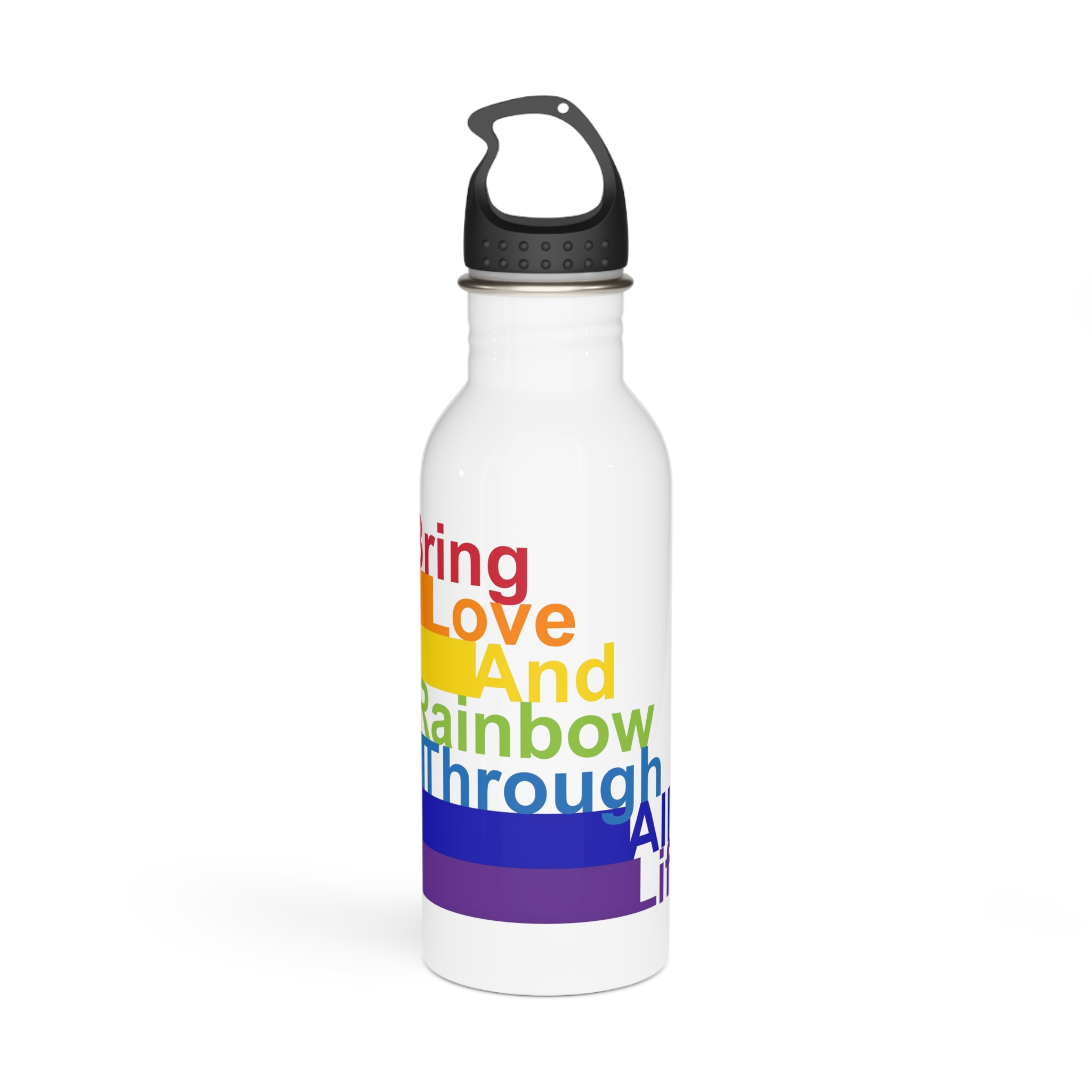 Lgbt Concept Motivating Phrase Colors Rainbow Bring Love Rainbow Through Life Stainless Steel Water Bottle