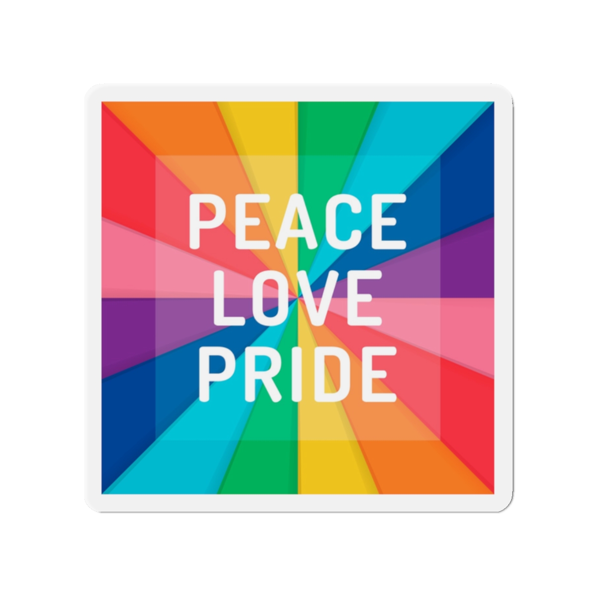 Rainbow Colored Background With Peace Love Pride Concept Pride Month Die Cut Magnets