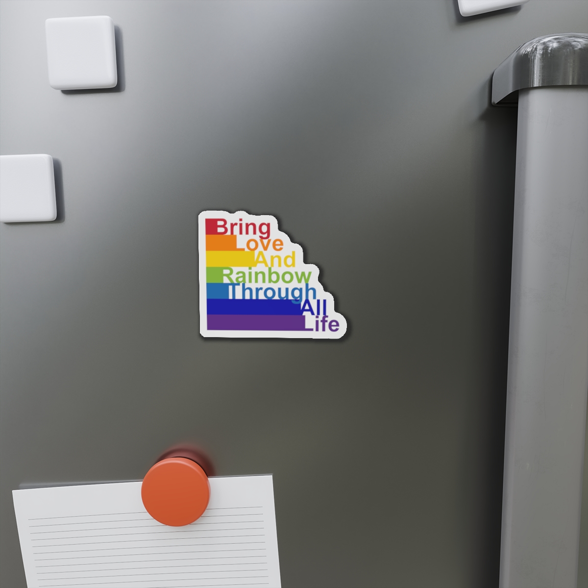 Lgbt Concept Motivating Phrase Colors Rainbow Bring Love Rainbow Through Life Die Cut Magnets - Image 5