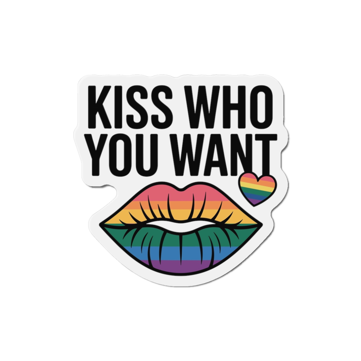 Kiss Who You Want T Shirt Design Isolated White Background Die Cut Magnets - Image 4