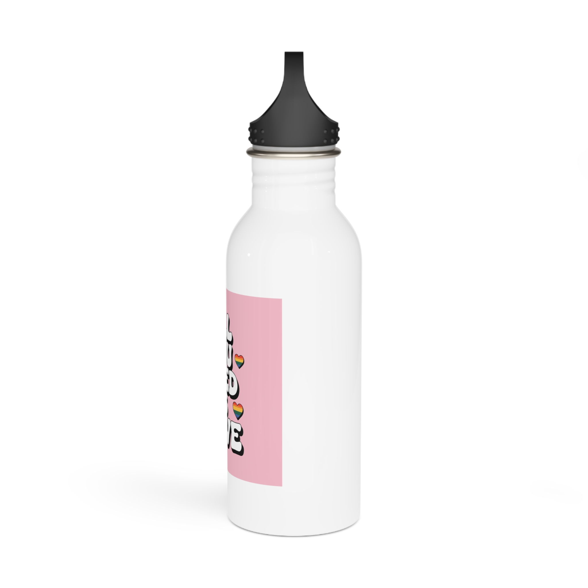 All You Need Is Love Pride Message Stainless Steel Water Bottle - Image 4