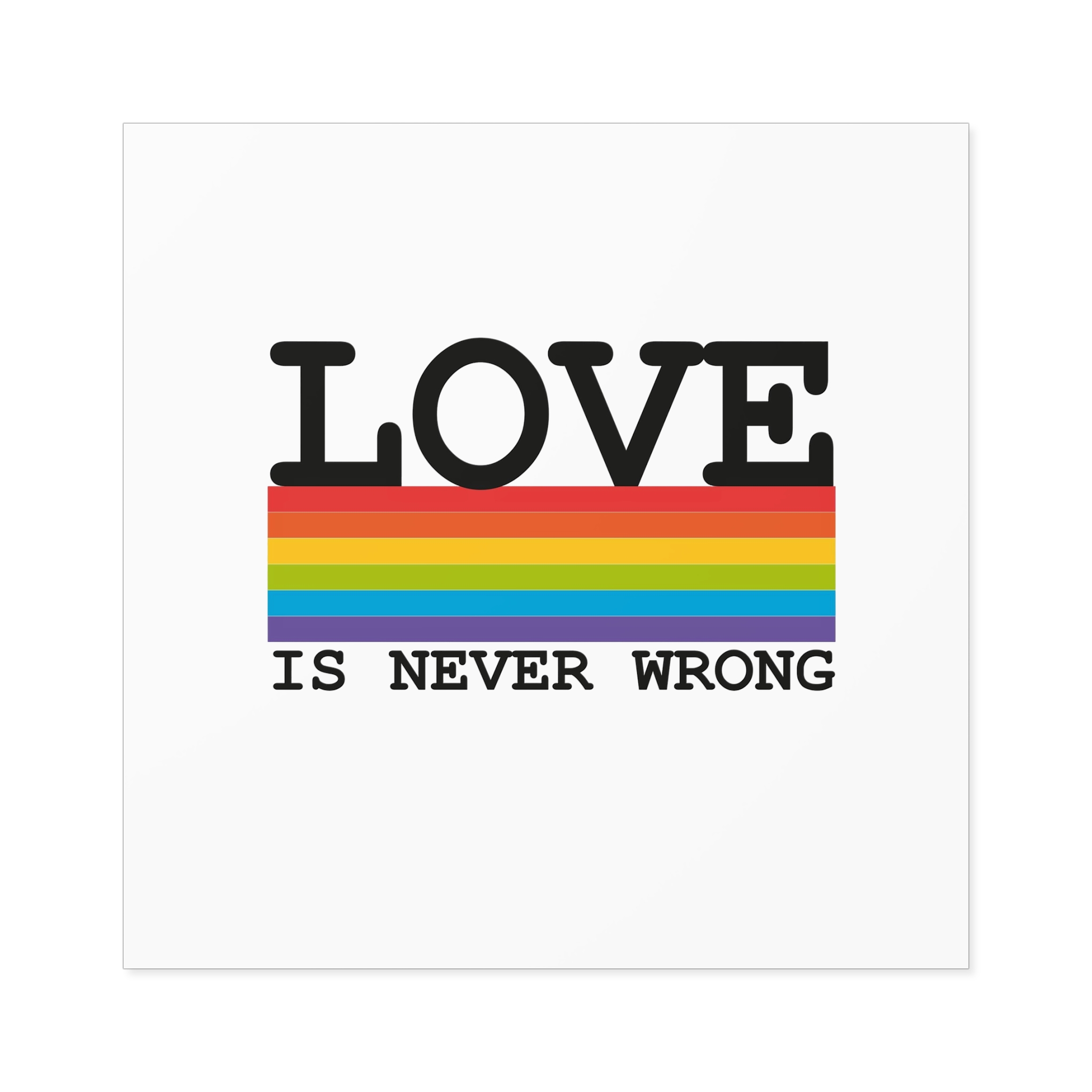 Lgbt Flag Rainbow With Lettering Love Is Never Wrong Lgbt Pride Month Laminate Stickers Square - Image 77