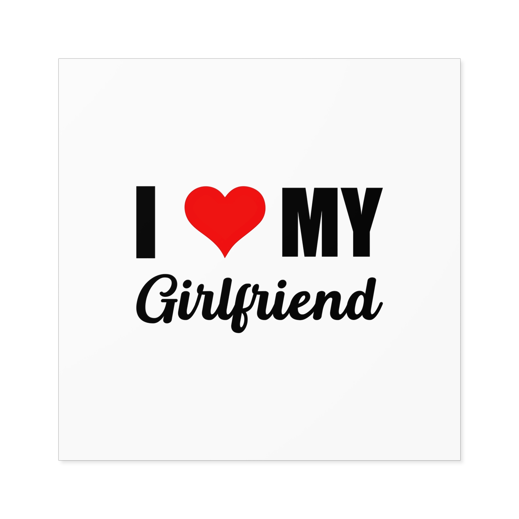I Love My Girlfriend Valentine T Shirt Design Laminate Stickers Square - Image 49