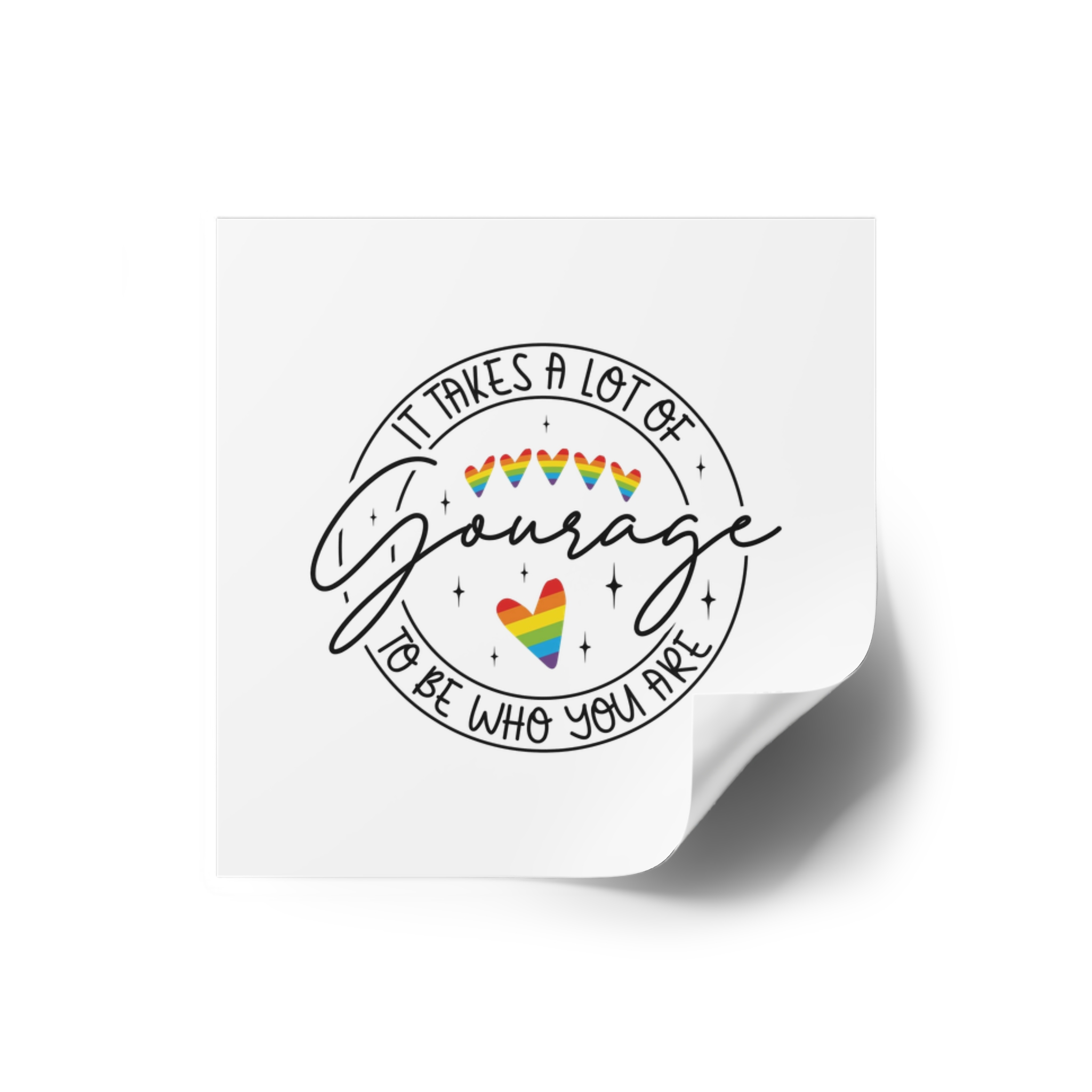 It Takes Lot Be Who You Are Gourage Laminate Stickers Square - Image 10