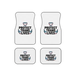 Protect Trans Lives T Shirt Design Isolated White Background Car Mats Set Of 4