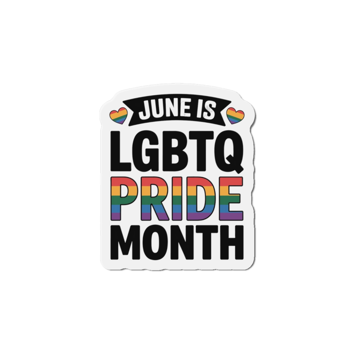 June Is Lgbtq Pride Month Colorful Text Die Cut Magnets - Image 10