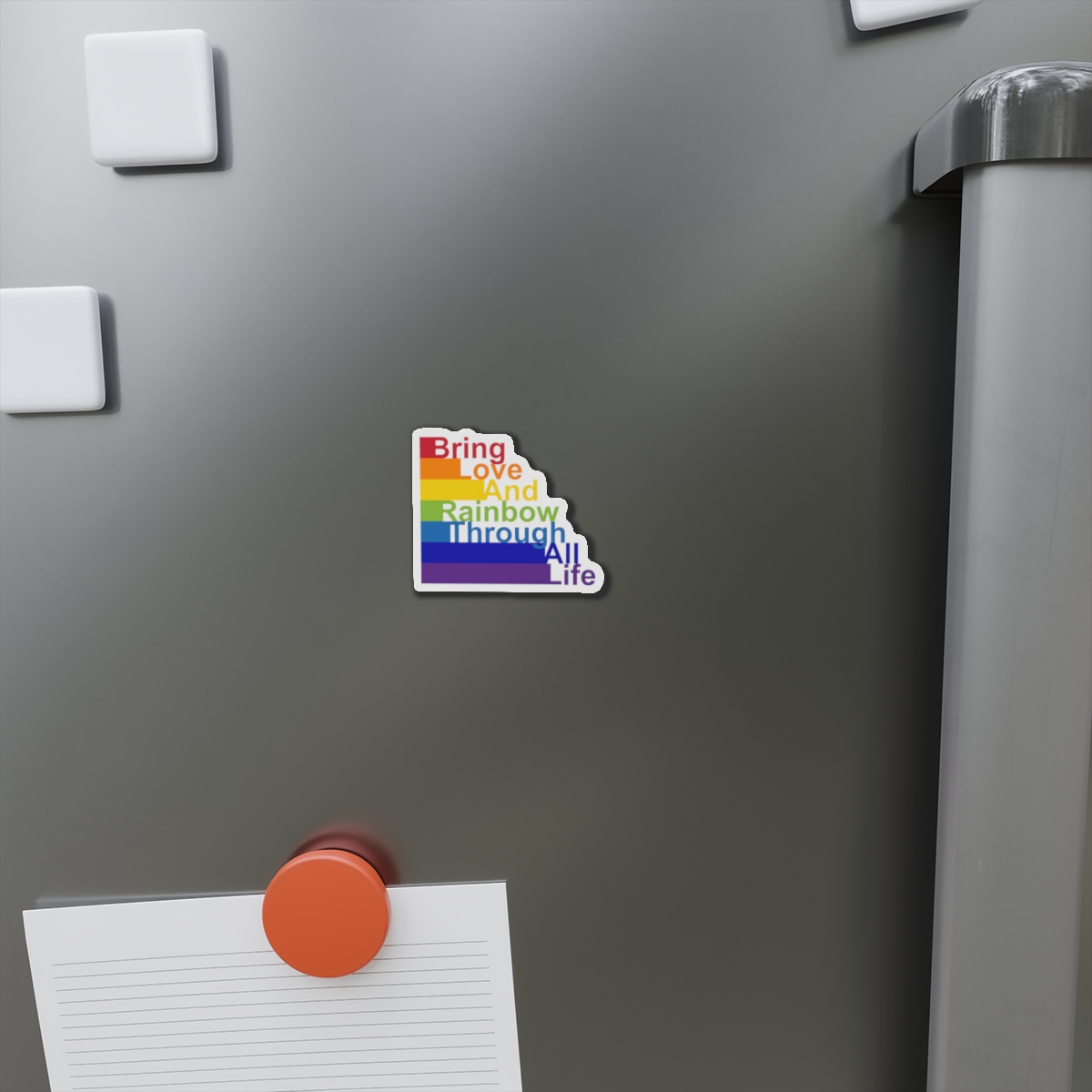 Lgbt Concept Motivating Phrase Colors Rainbow Bring Love Rainbow Through Life Die Cut Magnets - Image 2
