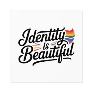 Identity Is Beautiful T Shirt Design Isolated White Background Laminate Stickers Square