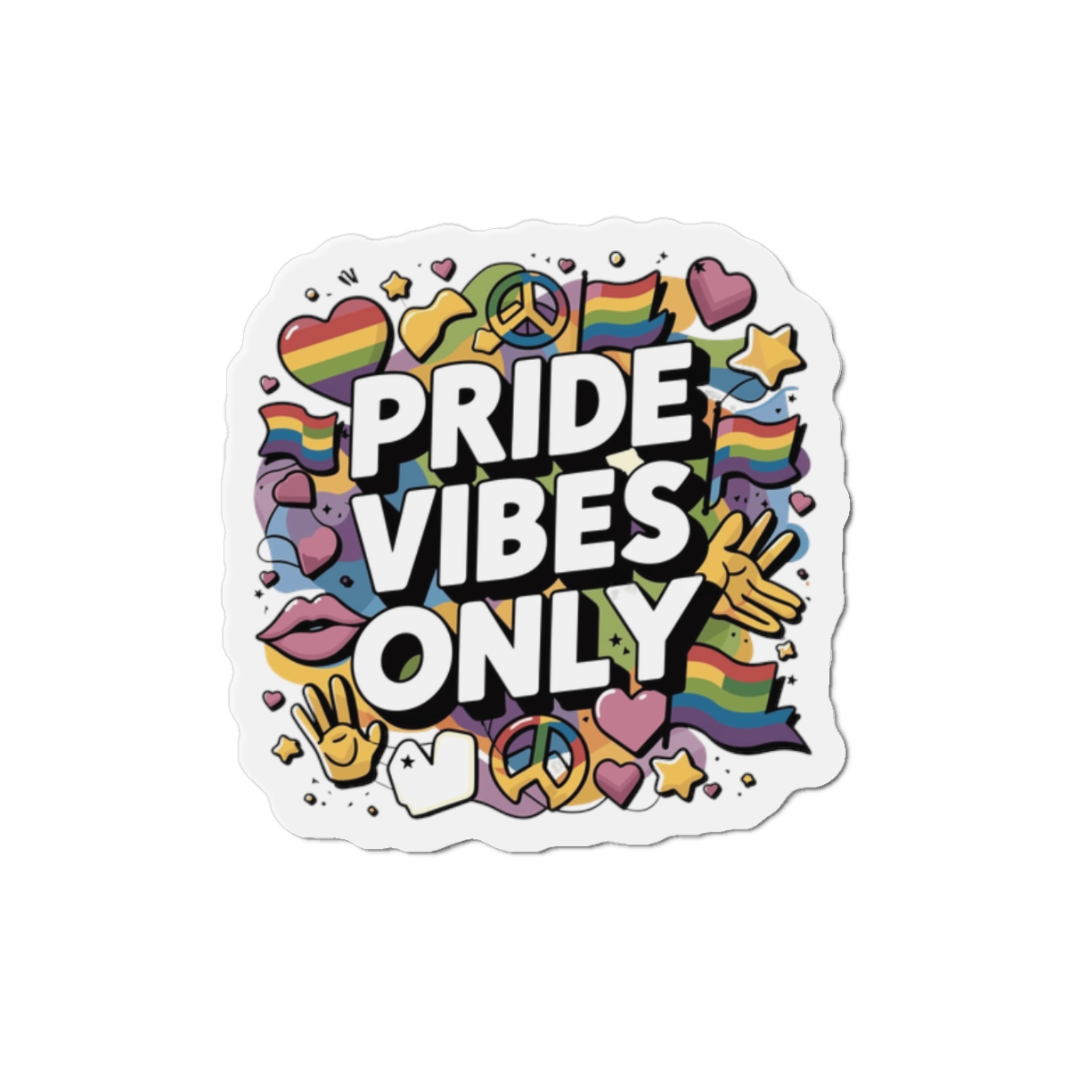 Pride Vibes Only T Shirt Design Isolated White Background Die Cut Magnets