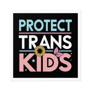 Protect Trans Kids Laminate Stickers Square