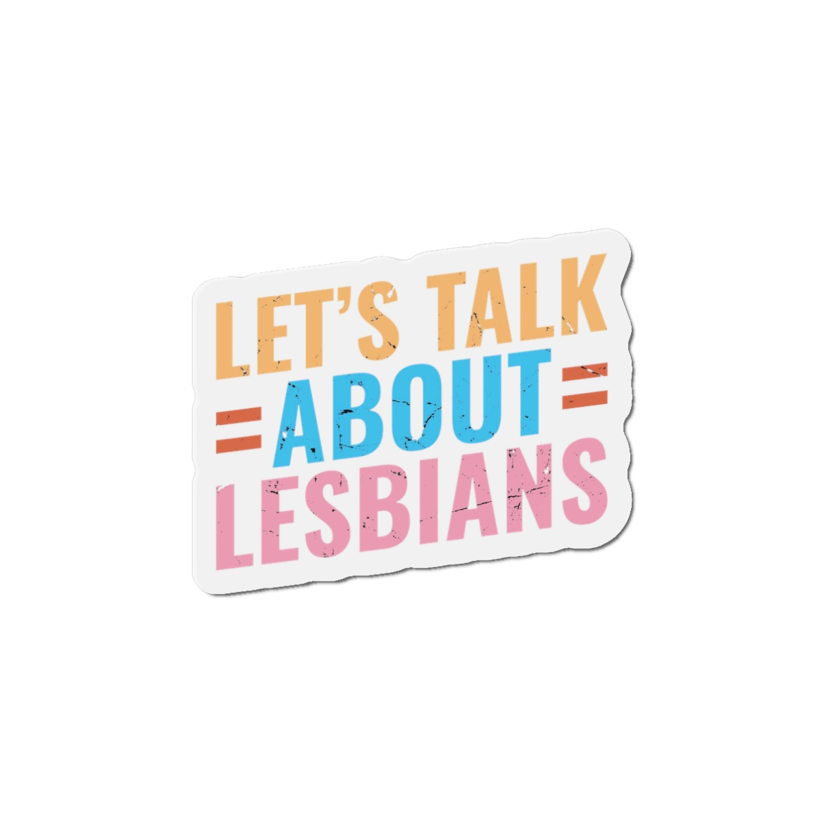 Lets Talk About Lesbians Die Cut Magnets - Image 4