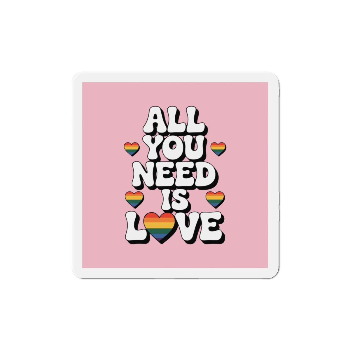 All You Need Is Love Pride Message Die Cut Magnets - Image 4