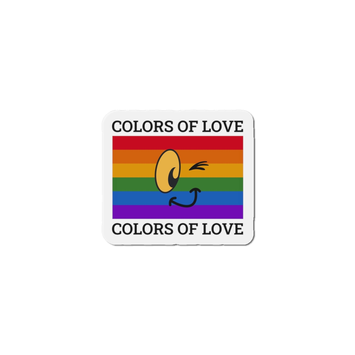 Colors Love Lgbtq Pride Month Quote Rainbow Flag Art With Smiley Face White Background Die Cut Magnets - Image 7