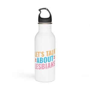Lets Talk About Lesbians Stainless Steel Water Bottle