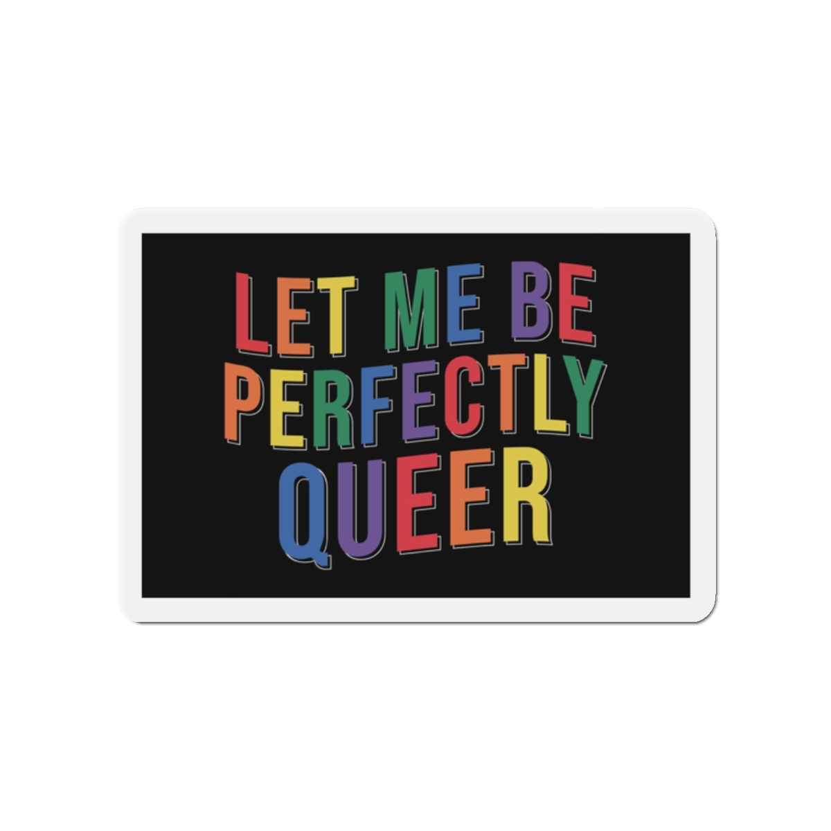Pride Lgbtq Gay Typography Vector Tshirt Design(9) Die Cut Magnets