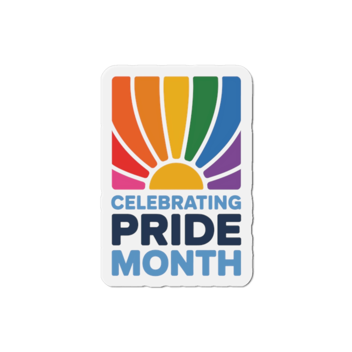 Celebrating Pride Month Colorful Graphic Design Die Cut Magnets
