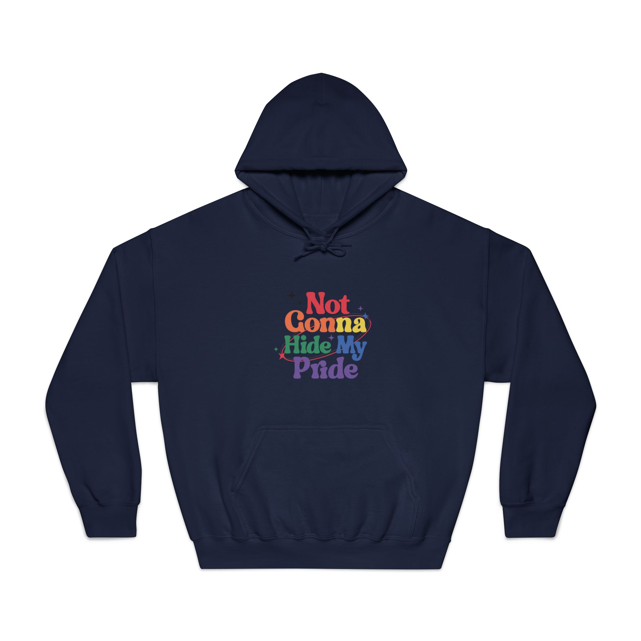 Poster That Says Gonna Hide My Pride Unisex Dryblend Hooded Sweatshirt - Image 29
