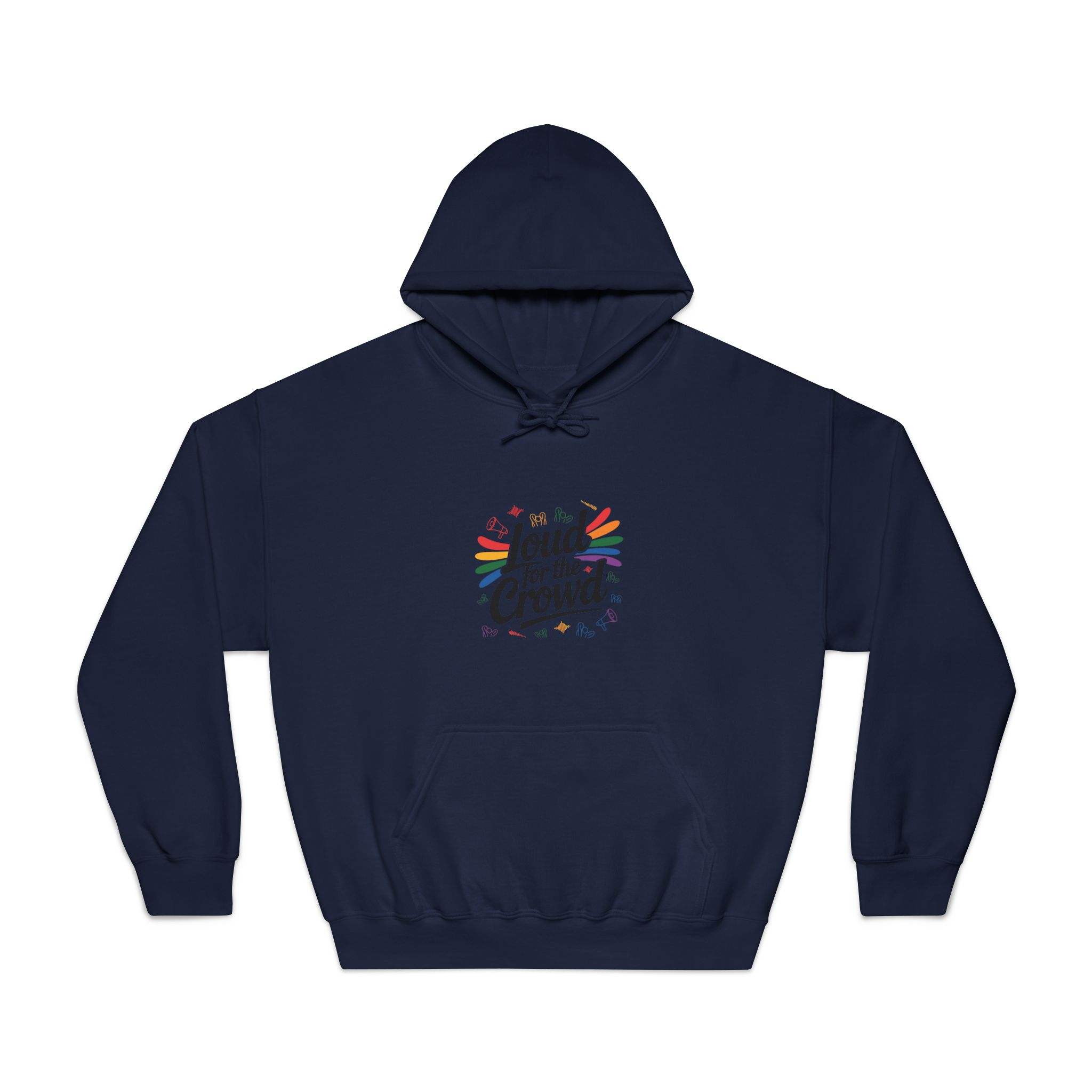 Loud Crowd T Shirt Design Isolated White Background 2 Unisex Dryblend Hooded Sweatshirt - Image 29
