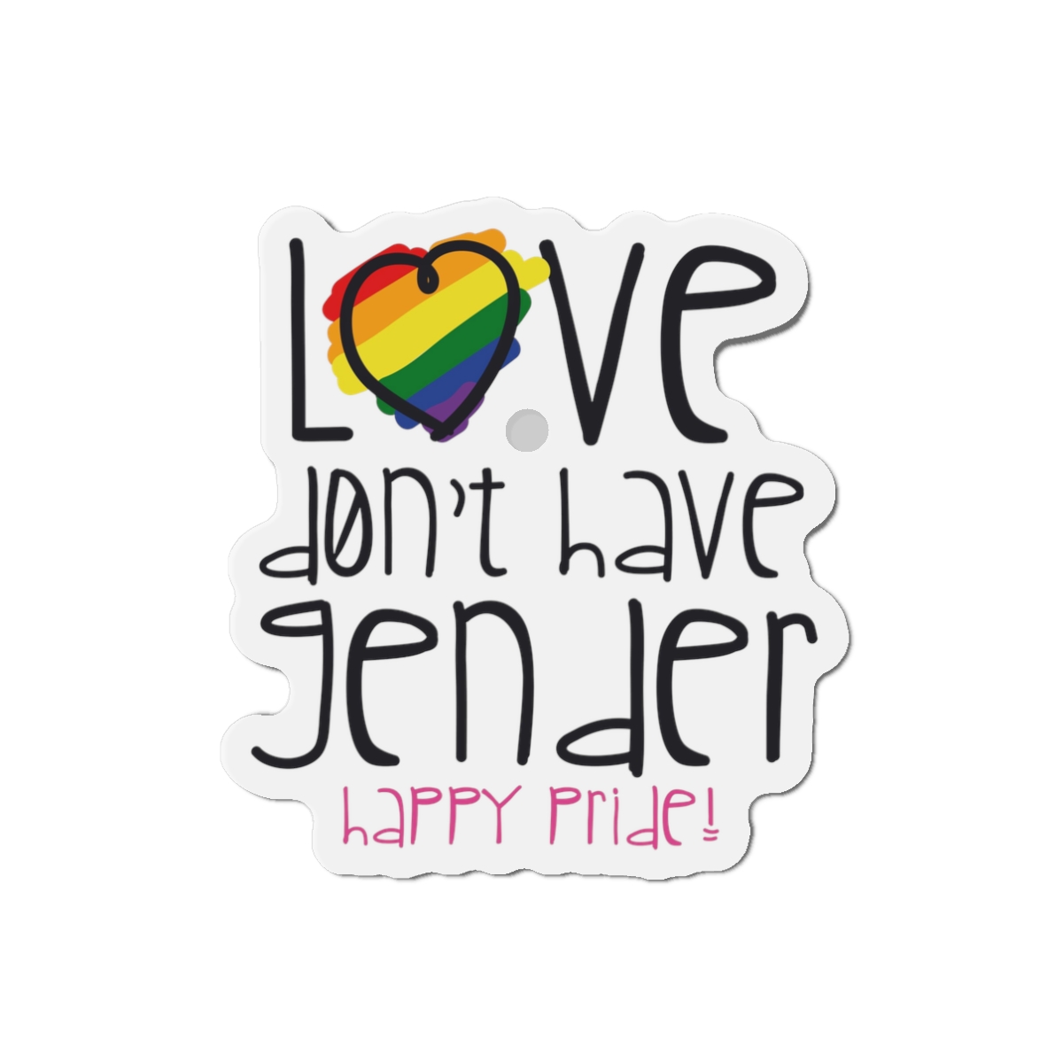 Design With Rainbow Colors Heart With Smile Encouraging Message Happy Pride Die Cut Magnets - Image 4