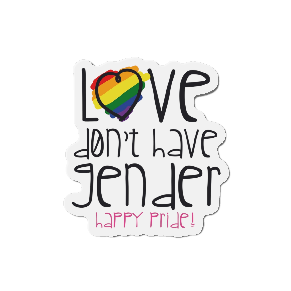Design With Rainbow Colors Heart With Smile Encouraging Message Happy Pride Die Cut Magnets - Image 10