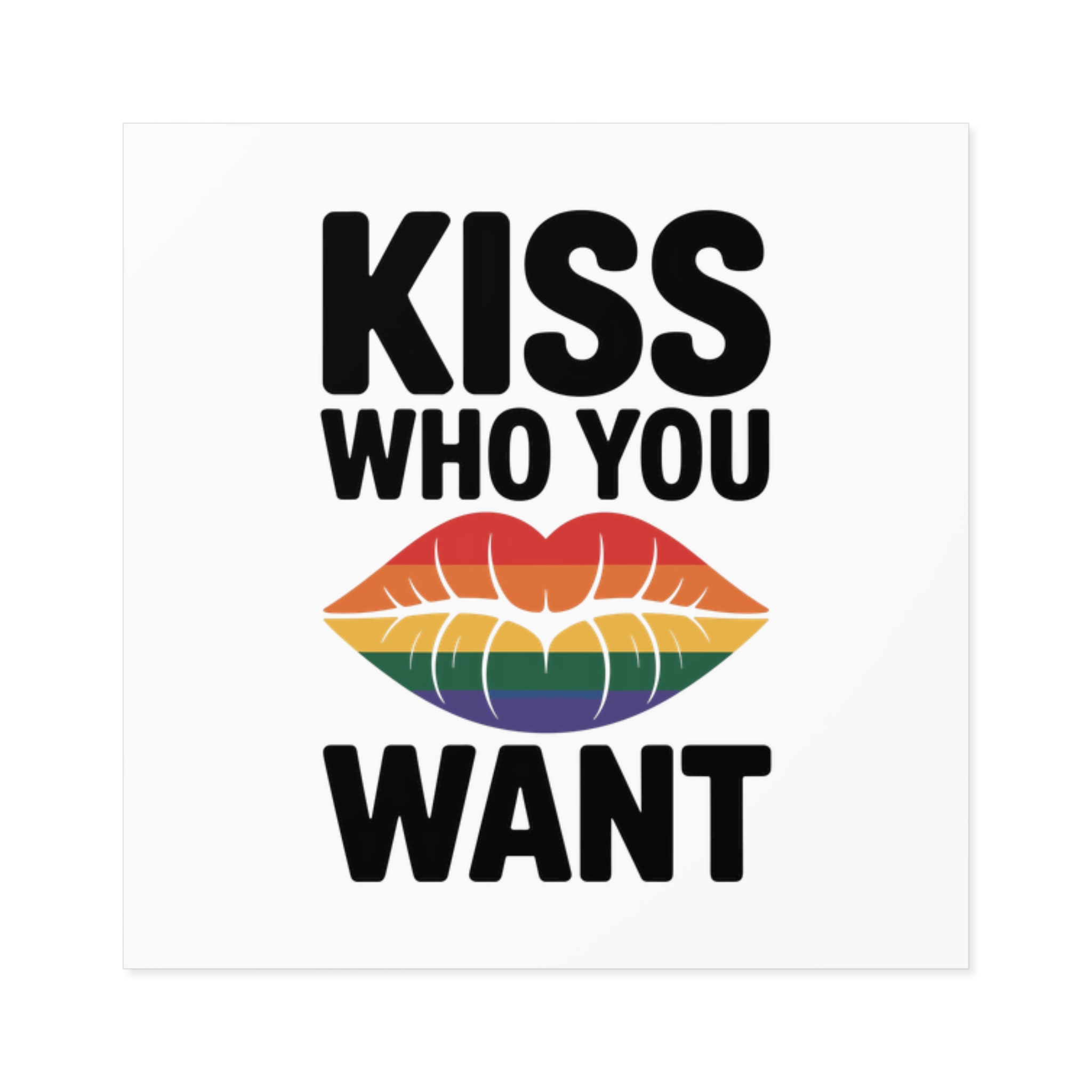 Kiss Who You Want T Shirt Design Isolated White Background 3 Laminate Stickers Square