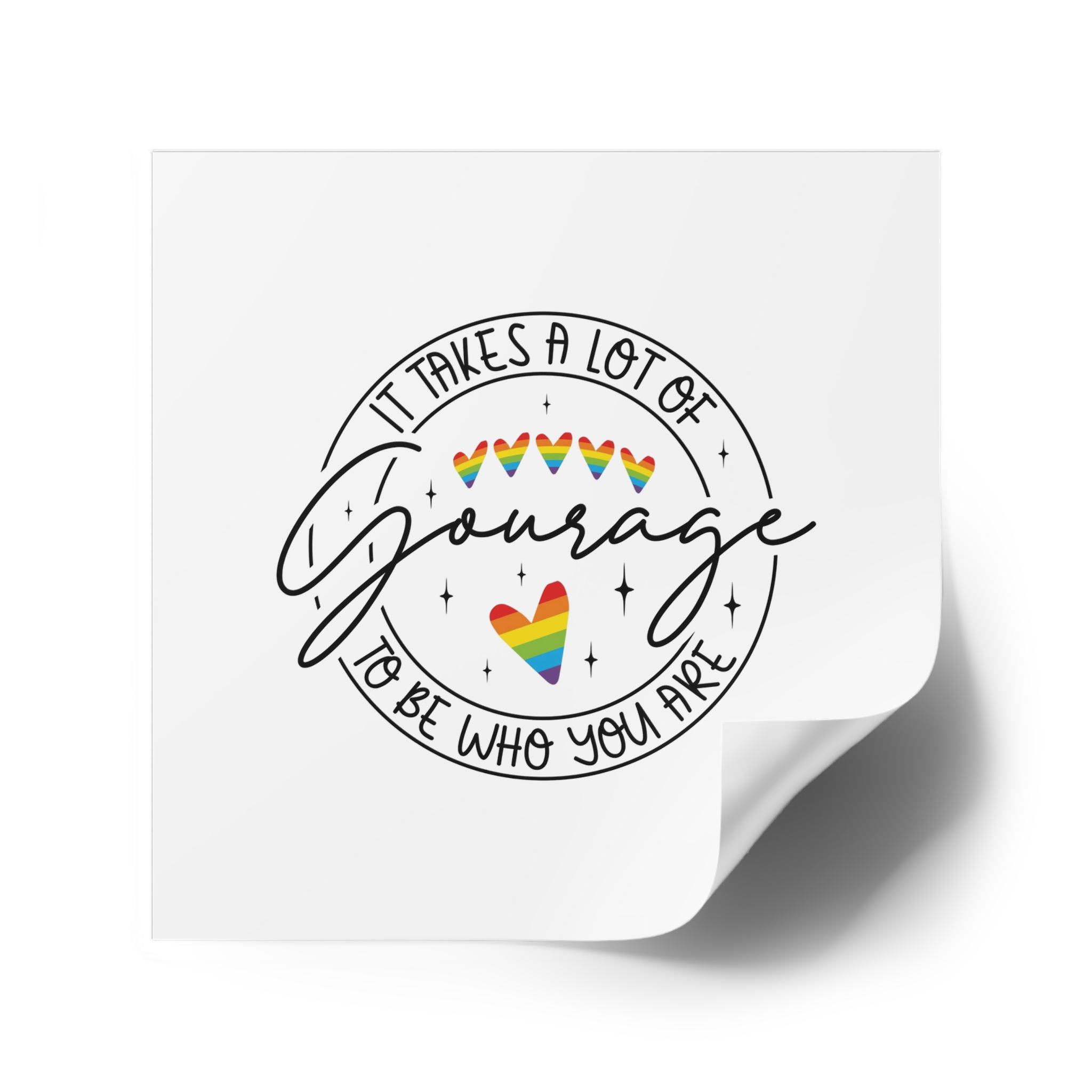 It Takes Lot Be Who You Are Gourage Laminate Stickers Square - Image 42