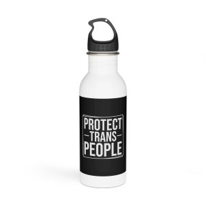Feminism Tshirt Design Feminist Shirt Protect Trans People Stainless Steel Water Bottle