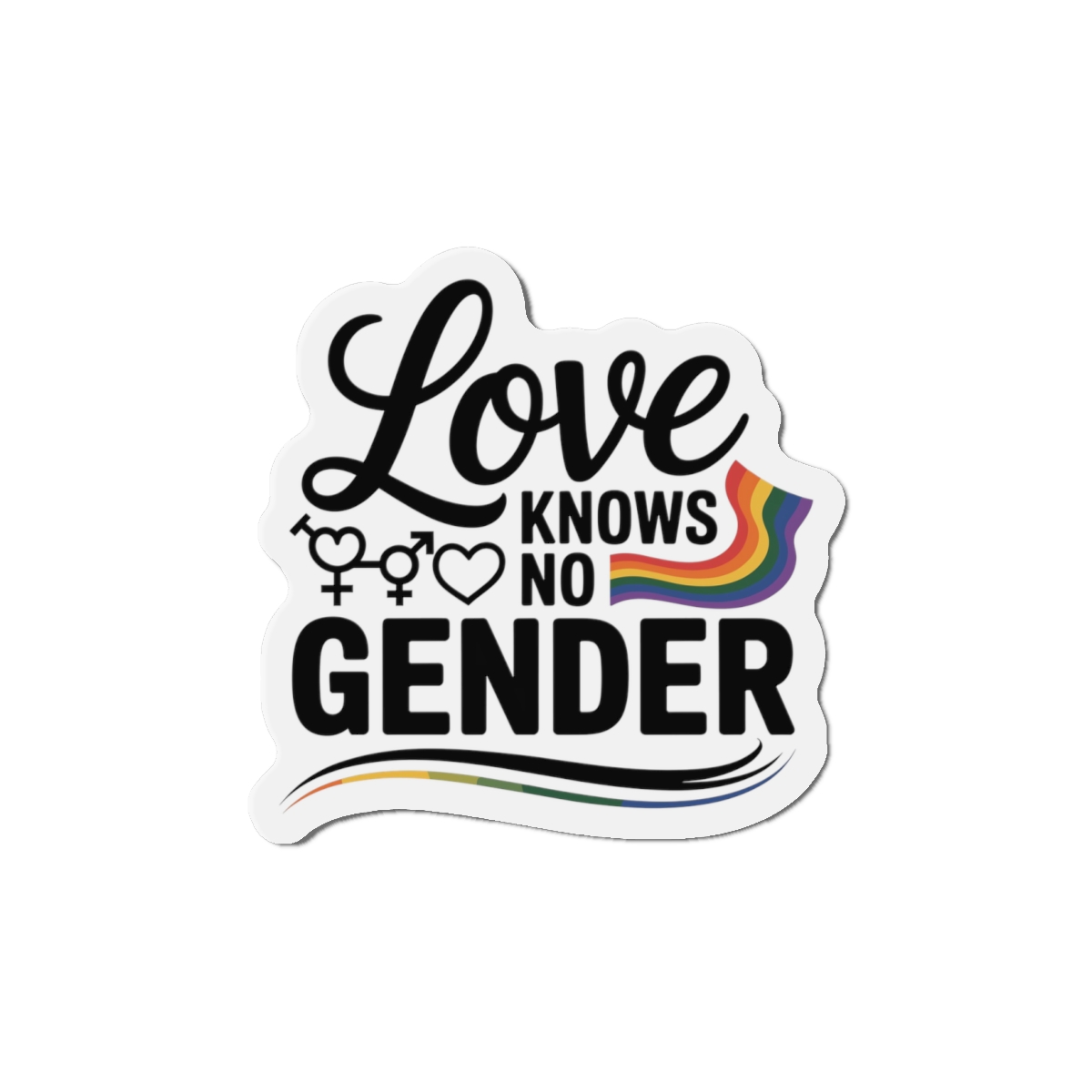 Love Knows No Gender T Shirt Design Isolated White Background Die Cut Magnets - Image 7