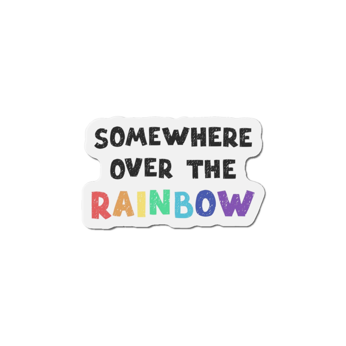Vector Illustration With Hand Drawn Lettering Rainbow Die Cut Magnets - Image 7