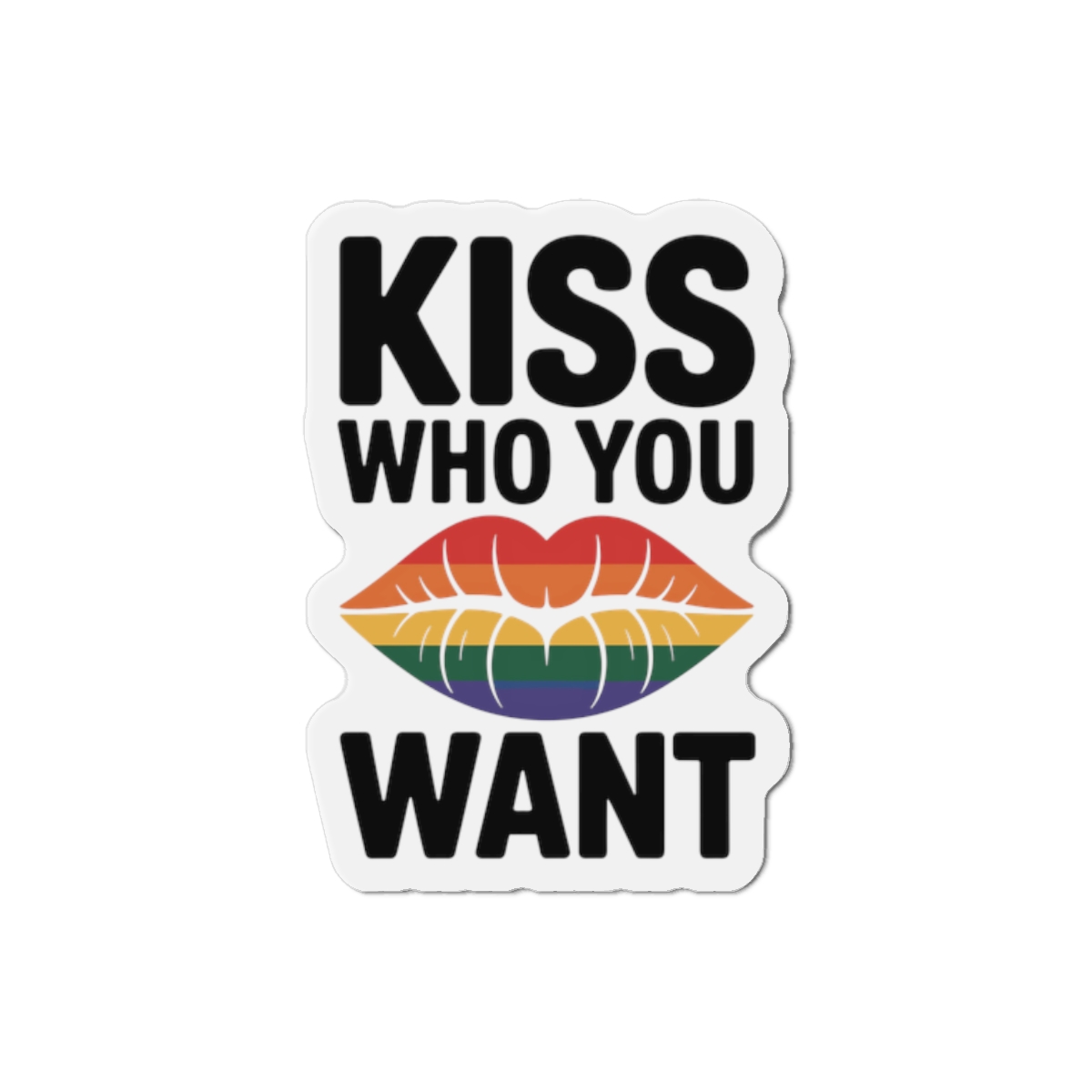 Kiss Who You Want T Shirt Design Isolated White Background 2 Die Cut Magnets