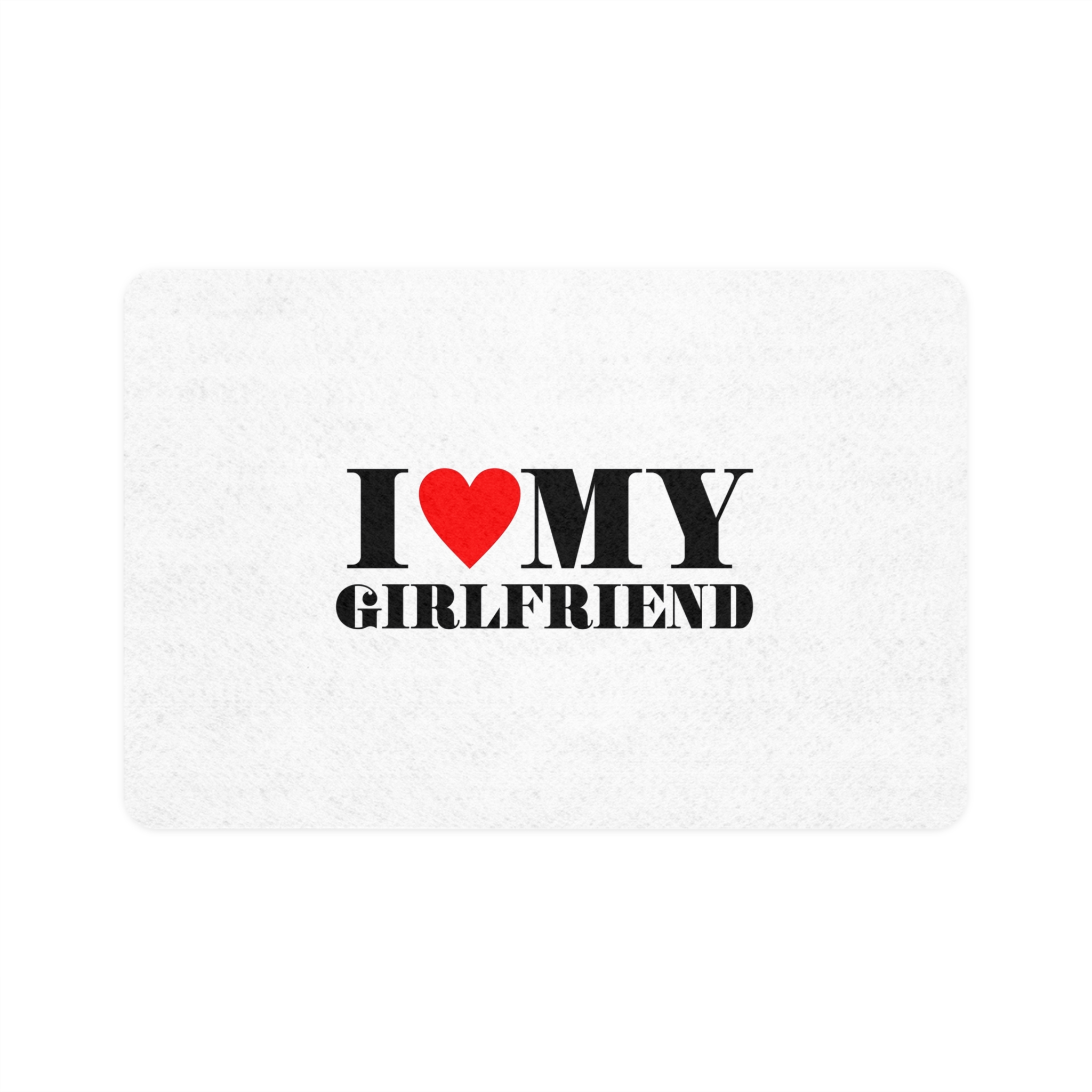 I Love My Girlfriend Typography Slogan T Shirt Printing Tee Graphic Design Vector Illustration Pet Food Mat 12x18
