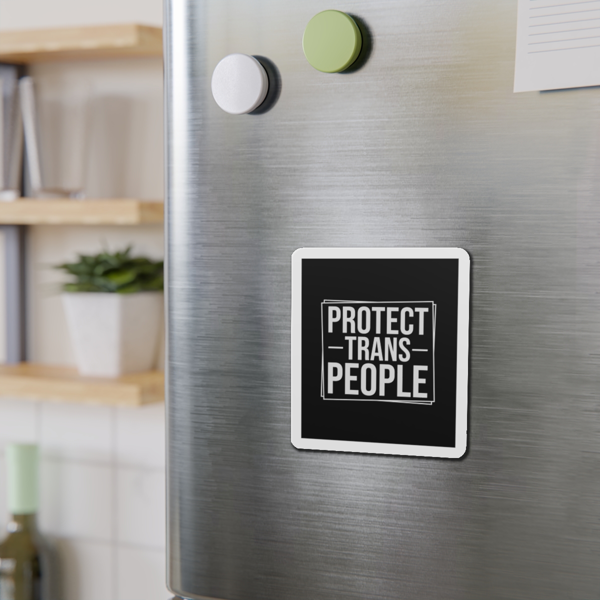 Feminism Tshirt Design Feminist Shirt Protect Trans People Die Cut Magnets - Image 9