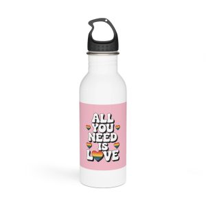 All You Need Is Love Pride Message Stainless Steel Water Bottle