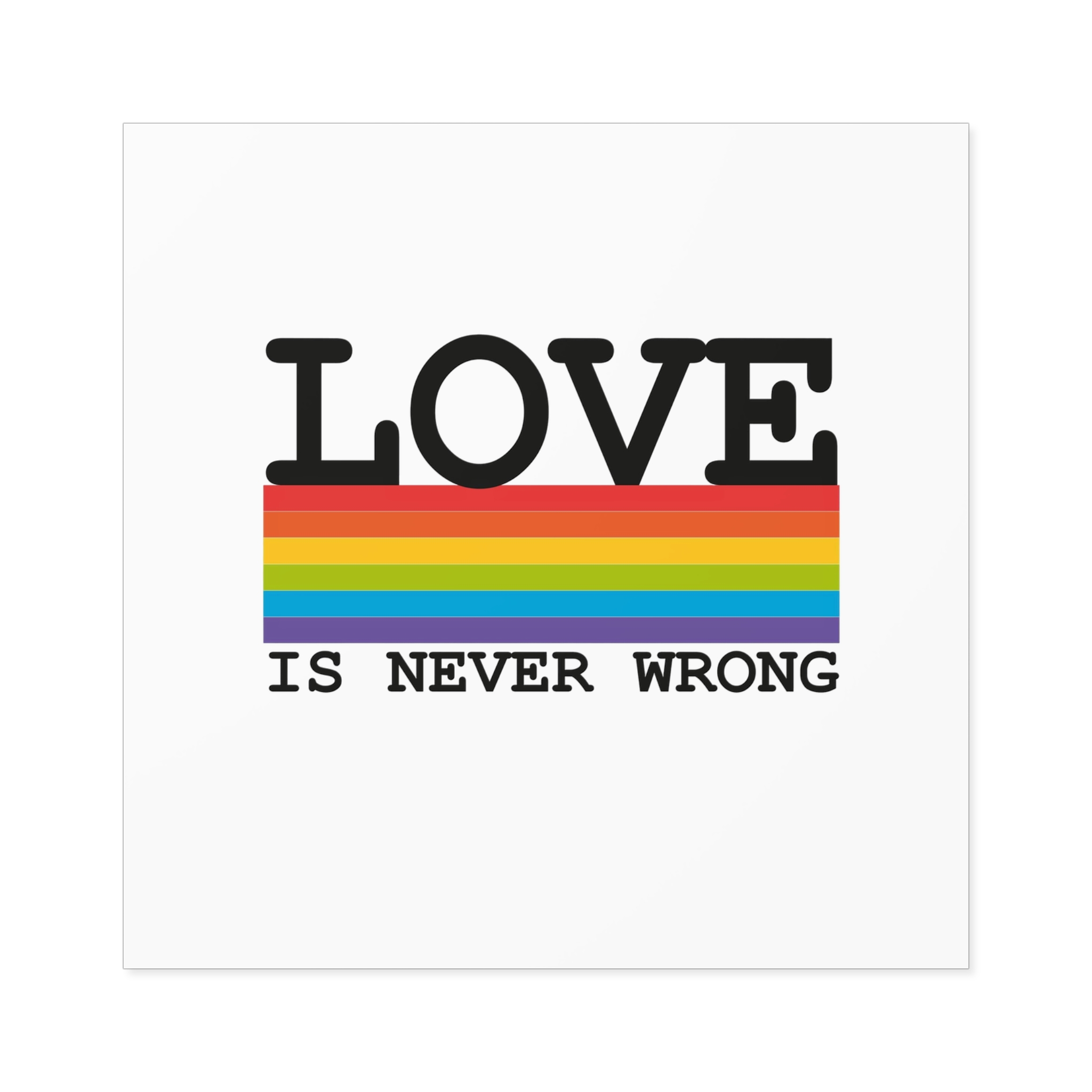Lgbt Flag Rainbow With Lettering Love Is Never Wrong Lgbt Pride Month Laminate Stickers Square - Image 33