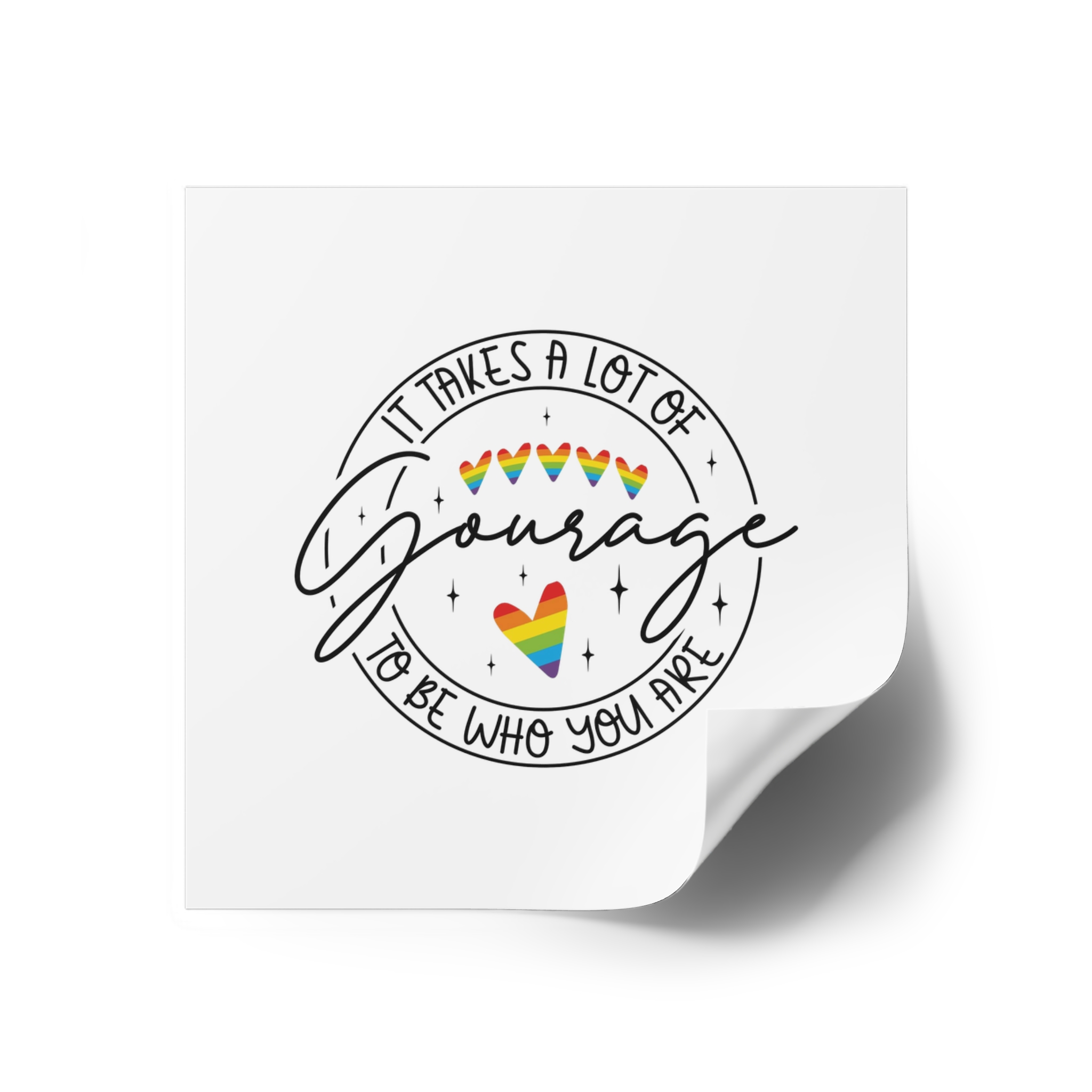 It Takes Lot Be Who You Are Gourage Laminate Stickers Square - Image 70