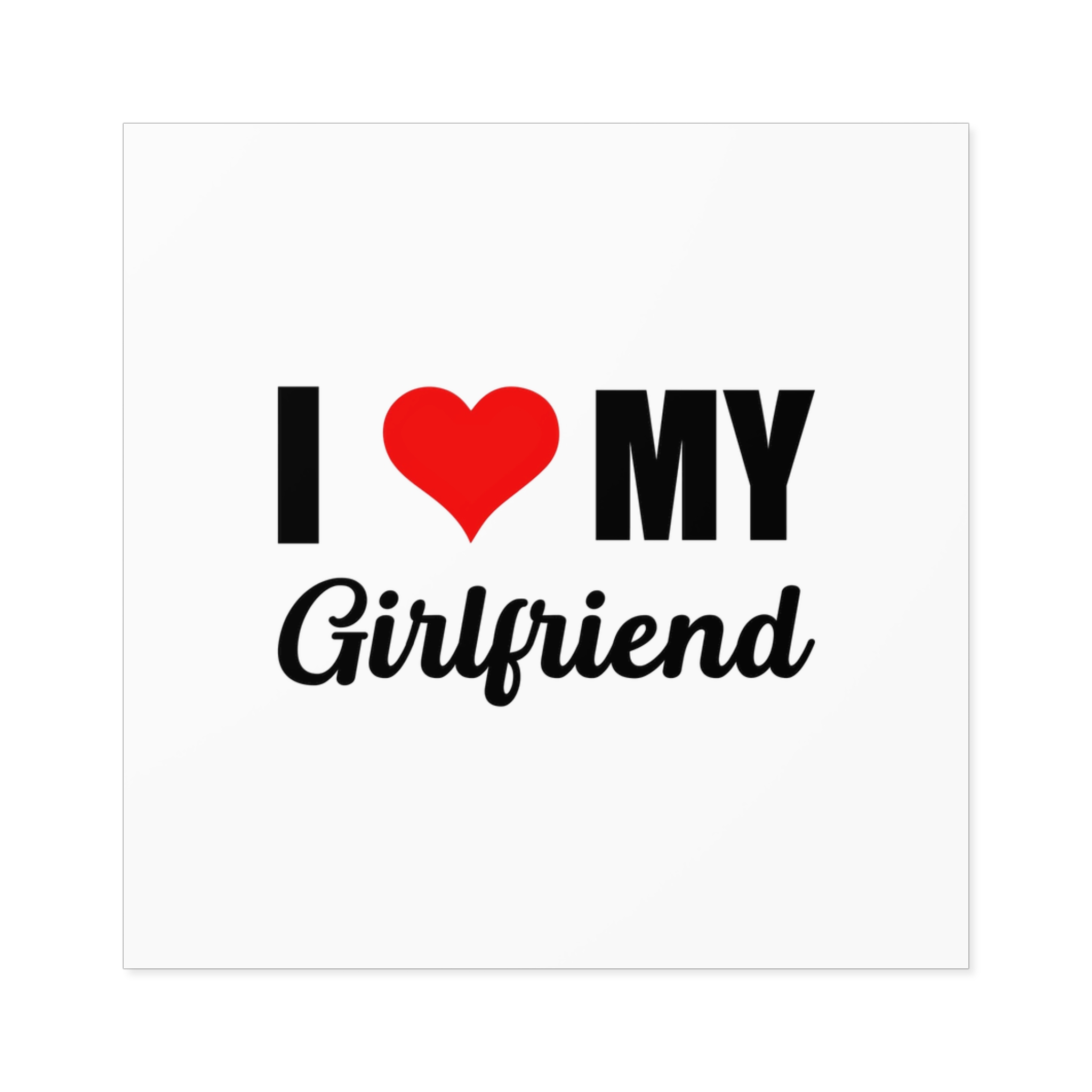 I Love My Girlfriend Valentine T Shirt Design Laminate Stickers Square - Image 17