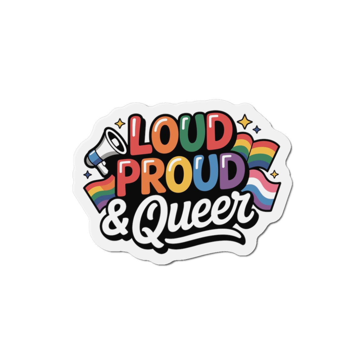 Loud Proud Queer T Shirt Design Isolated White Background 3 Die Cut Magnets - Image 4