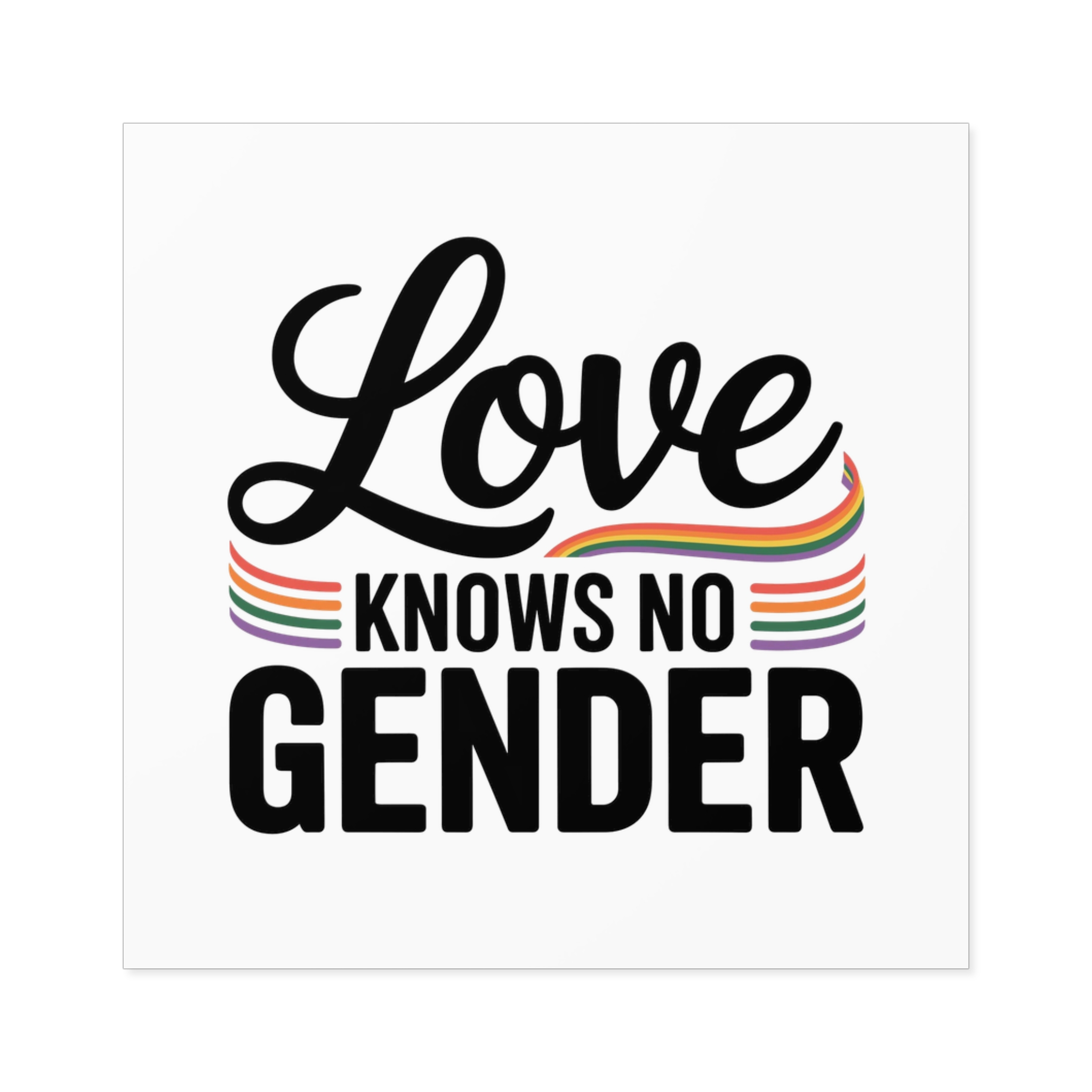 Love Knows No Gender T Shirt Design Isolated White Background 2 Laminate Stickers Square - Image 17