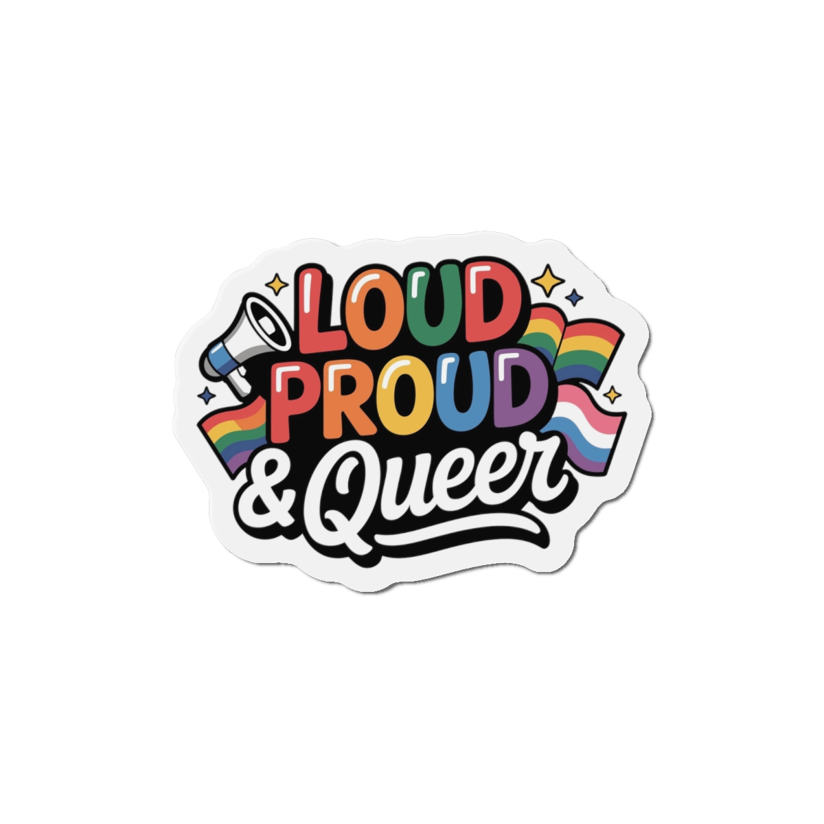 Loud Proud Queer T Shirt Design Isolated White Background 3 Die Cut Magnets - Image 10
