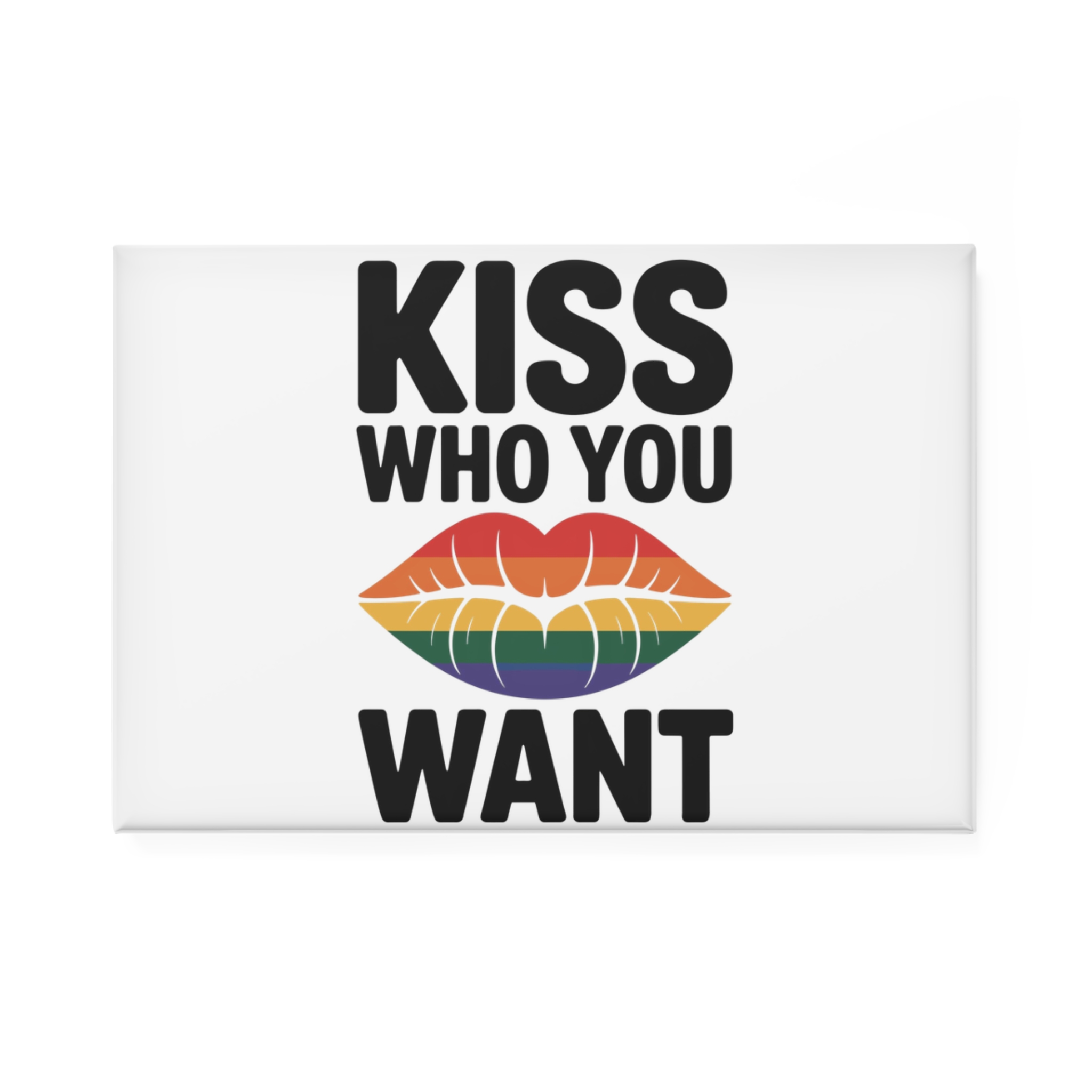 Kiss Who You Want T Shirt Design Isolated White Background 3 Button Magnet Rectangle 1 And 10 Pcs - Image 5