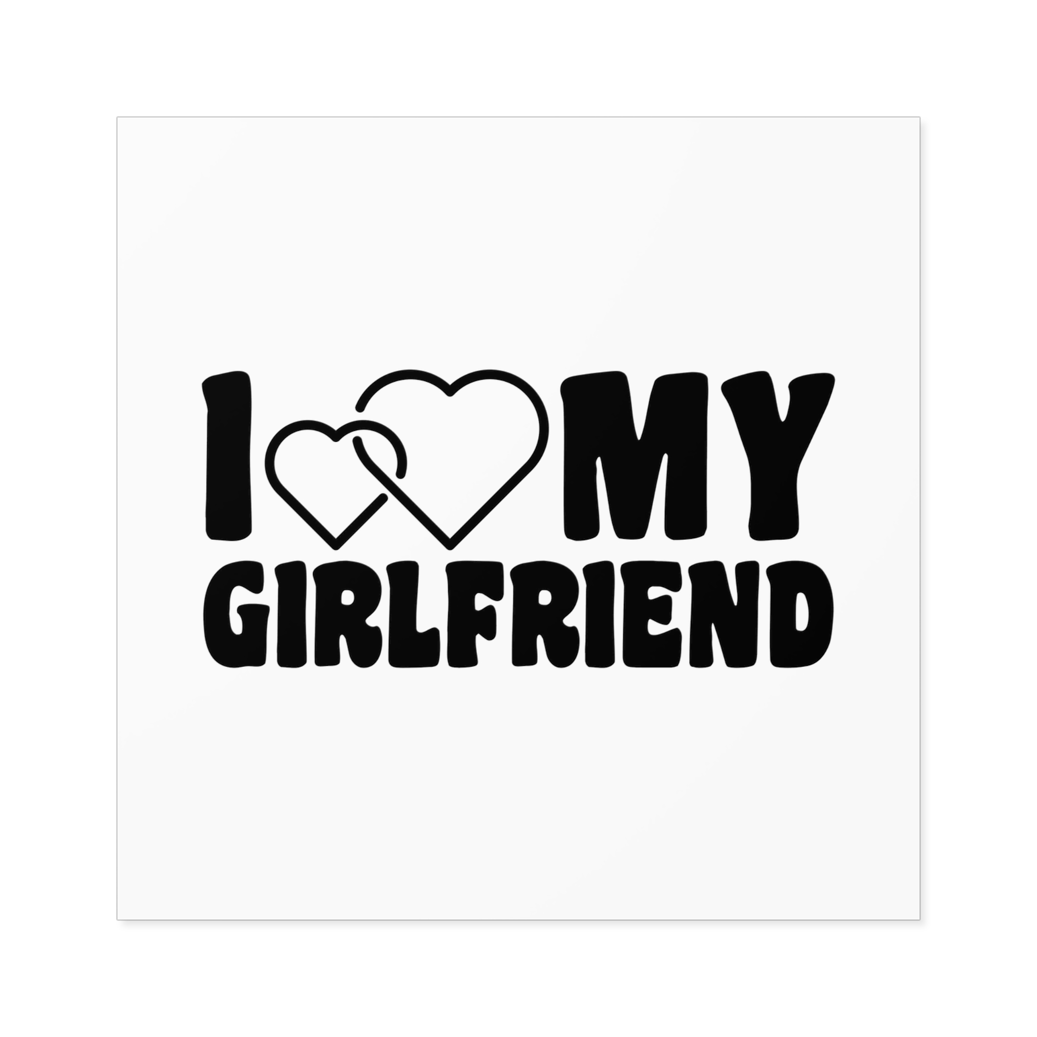 I Love My Girlfriend Iheart My Girlfriend Laminate Stickers Square - Image 33