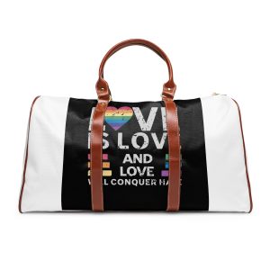 Love Is Love and Love Will Conquer Hate Waterproof Travel Bag