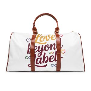 Love Beyond Labels T Shirt Design Isolated White Background Waterproof Travel Bag