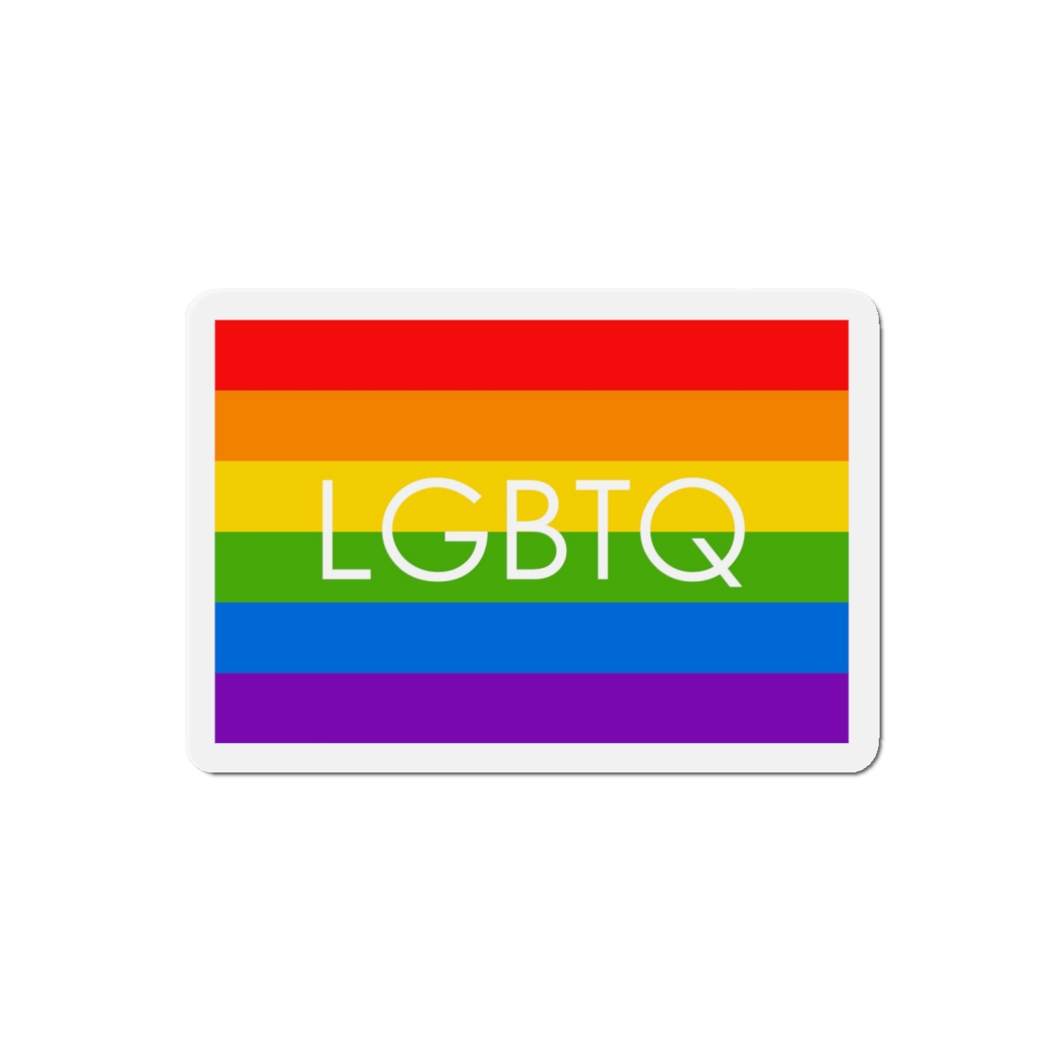Lesbian Gay Bisexual Transgender Queer Flag Rainbow Pride Flag Lgbtq Die Cut Magnets - Image 13