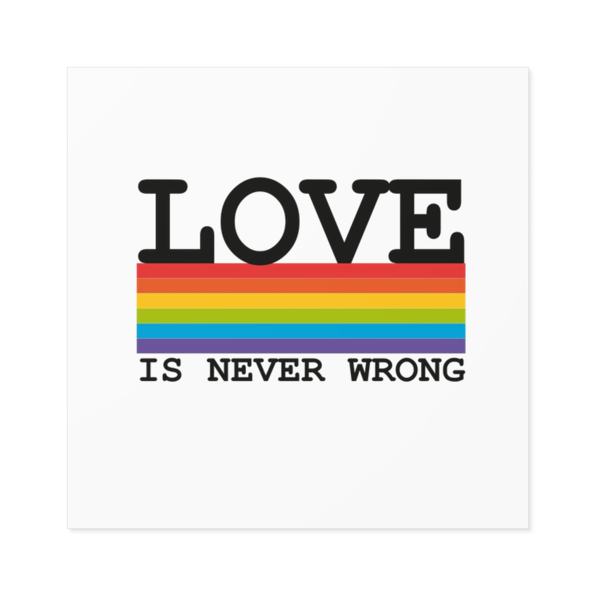 Lgbt Flag Rainbow With Lettering Love Is Never Wrong Lgbt Pride Month Laminate Stickers Square - Image 13